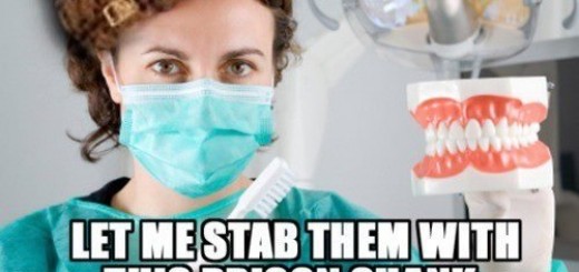 Douche+bag+dentist.+I+have+to+go+dentist+tomorrow+pray_83f1c4_5068938